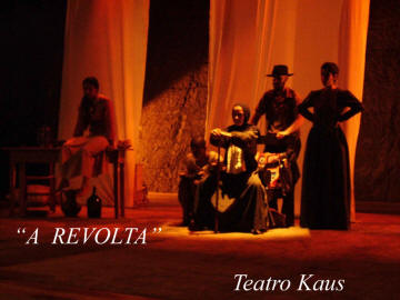 La Revuelta (A Revolta) de Santiago Serrano - Teatro Kaus - Sao Paulo- Brasil 2007